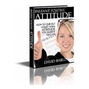 Instant Positive Attitude